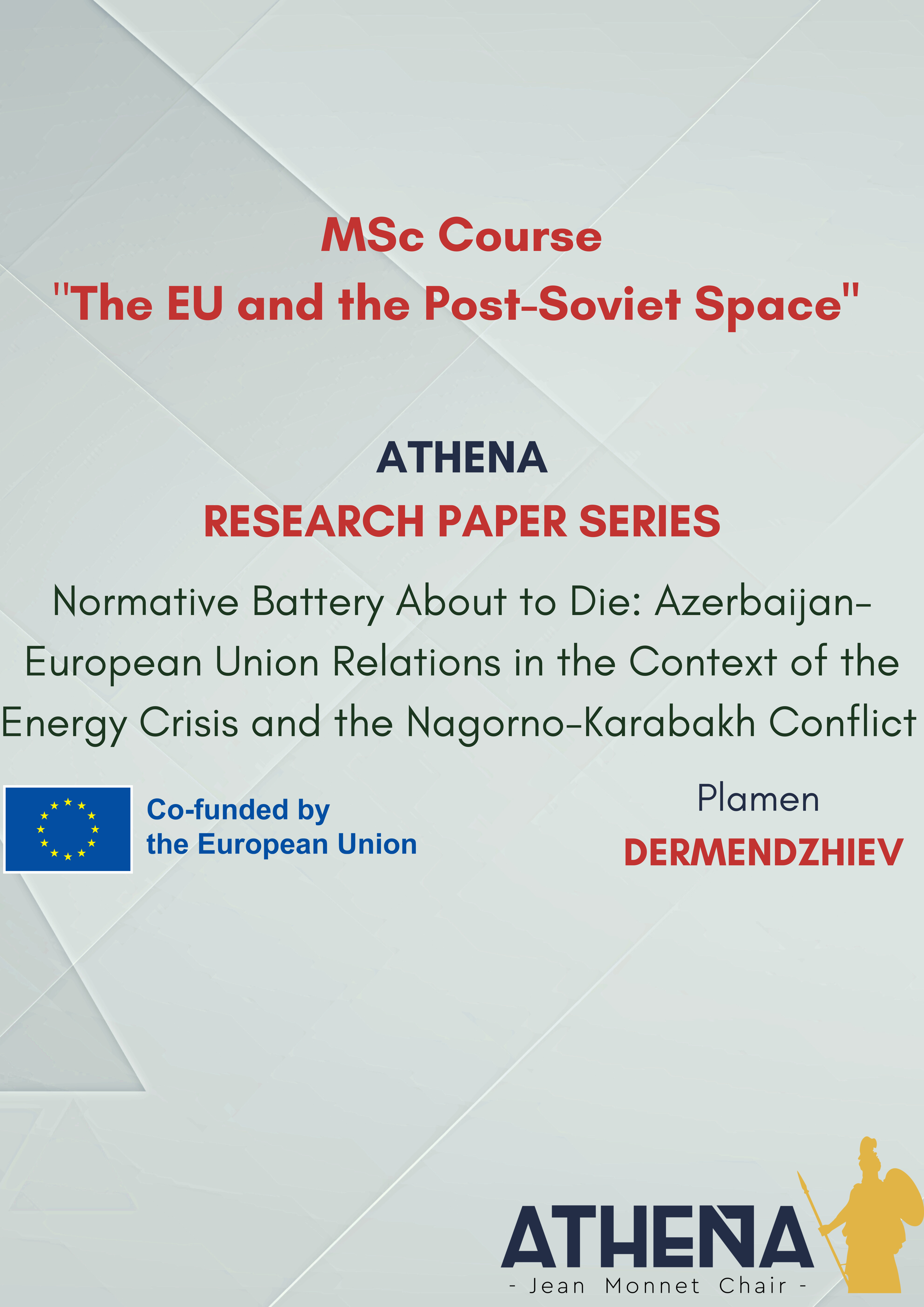 RESEARCH PAPER Nº7: “NORMATIVE BATTERY ABOUT TO DIE: AZERBAIJAN-EUROPEAN UNION RELATIONS IN THE CONTEXT OF THE ENERGY CRISIS AND THE NAGORNO-KARABAKH CONFLICT”