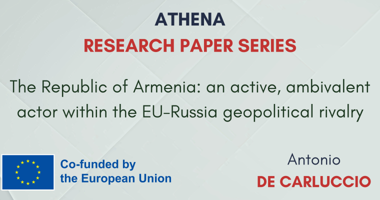 RESEARCH PAPER Nº5: “THE REPUBLIC OF ARMENIA: AN ACTIVE, AMBIVALENT ACTOR WITHIN THE EU-RUSSIA GEOPOLITICAL RIVALRY