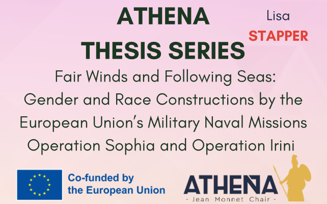 THESIS Nº1: ”FAIR WINDS AND FOLLOWING SEAS: GENDER AND RACE CONSTRUCTIONS BY THE EUROPEAN UNION’S MILITARY NAVAL MISSIONS OPERATION SOPHIA AND OPERATION IRINI”