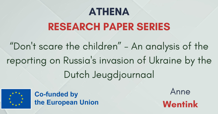 Research paper N°12: “Dont scare the children” – An analysis of the reporting on Russia’s invasion of Ukraine by the Dutch Jeugdjournaal”