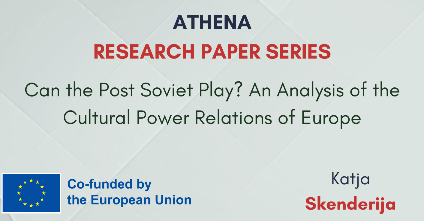 Research paper N°14: “Can the Post Soviet Play? – An Analysis of the Cultural Power Relations of Europe”