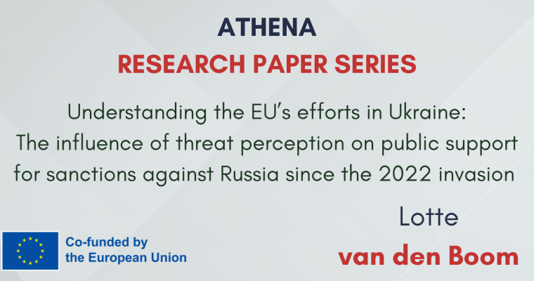 Research paper N°17: “Understanding the EU’s efforts in Ukraine – The influence of threat perception on public support for sanctions against Russia since the 2022 invasion”