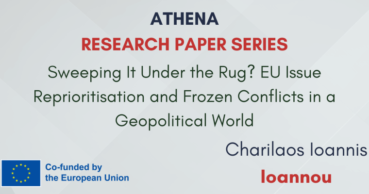 Research paper N°19: “Sweeping It Under the Rug? EU Issue Reprioritisation and Frozen Conflicts in a Geopolitical World”