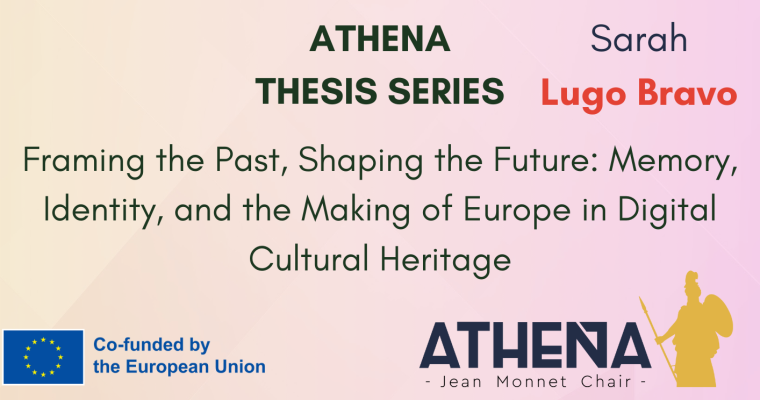 THESIS Nº7: “Framing the Past, Shaping the Future: Memory, Identity, and the Making of Europe in Digital Cultural Heritage”